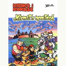 Kajko i Kokosz. Mirmił w opałach, 9788328158108