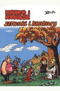 Kajko i Kokosz. Szranki i konkury. Część 1
