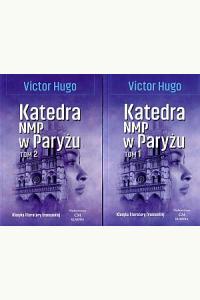 Katedra Najświętszej Marii Panny w Paryżu  tom 1 i 2