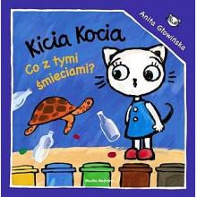 Kicia Kocia. Co z tymi śmieciami?, 9788380086029 Kicia Kocia. Co z tymi śmieciami?, 9788380086029