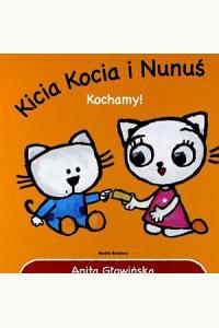 Kicia Kocia i Nunuś. Kochamy!