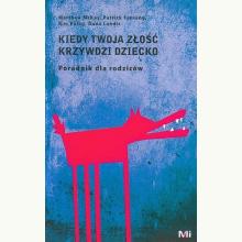 Kiedy Twoja złość krzywdzi dziecko, 9788362445141