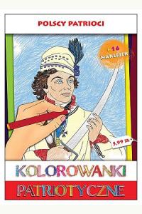 Kolorowanki Patriotyczne. Polscy patrioci