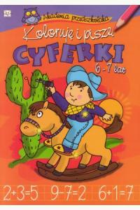 Koloruję i piszę - Cyferki - 6-7 lat