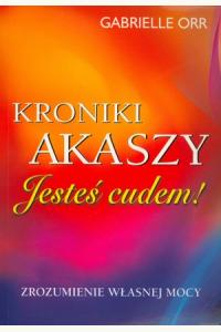 Kroniki Akaszy. Jesteś cudem!