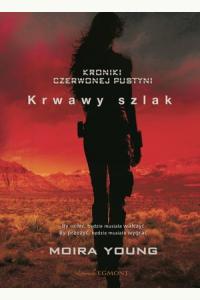 Kroniki czerwonej pustyni. Krwawy Szlak (używana)