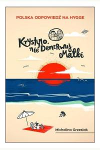 Krystyno, nie denerwuj matki