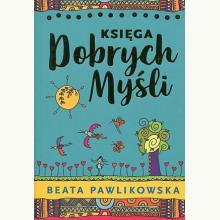 Księga dobrych myśli, 9788383102399