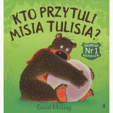 Kto przytuli misia Tulisia?, 9788324166985