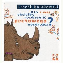 Kto z was chciałby rozweselić pechowego nosorożca, 9788389774866 Kto z was chciałby rozweselić pechowego nosorożca, 9788389774866