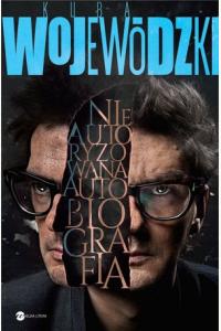 Kuba Wojewódzki. Nieautoryzowana autobiografia
