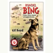 Kundel Bing. O psie, który skakał na spadochronie, 9788376745626
