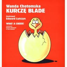 Kurczę blade/ What a cheek, 9788393180523 Kurczę blade/ What a cheek, 9788393180523