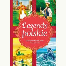 Legendy polskie. Dlaczego Bałtyk jest słony i inne opowieści, 9788379156993