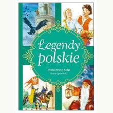 Legendy polskie. Wiano świętej Kingi i inne opowieści, 9788379156986