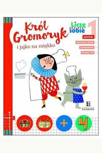 Liczę sobie - Król Gromoryk i jajko na miękko. Poziom 1