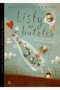 Listy w butelce. Opowieść o Irenie Sendlerowej