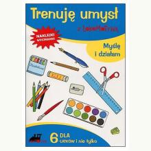 Lokomotywa. Trenuję umysł z Lokomotywą. Myślę i działam, 9788374207171