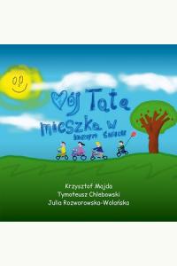 Mój tata mieszka w innym świecie