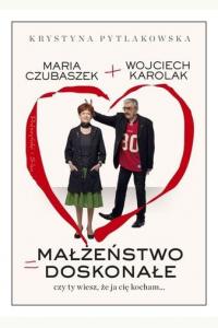 Małżeństwo doskonałe. Czy ty wiesz, że ja cię kocham...