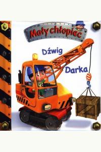 Mały chłopiec. Dźwig Darka.