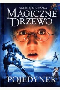 Magiczne Drzewo. Pojedynek