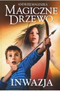 Magiczne Drzewo. Inwazja