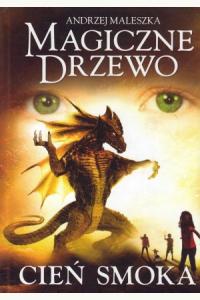 Magiczne drzewo. Cień smoka