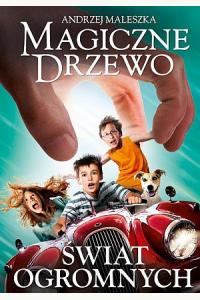 Magiczne drzewo. Świat ogromnych