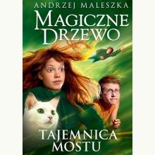 Magiczne drzewo. Tajemnica mostu, 9788324075355 Magiczne drzewo. Tajemnica mostu, 9788324075355