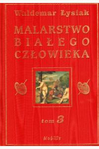 Malarstwo Białego Człowieka t.3