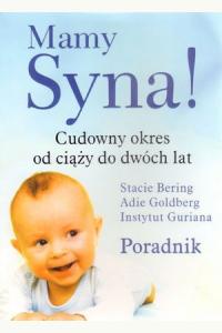 Mamy Syna! Cudowny okres od ciąży do dwóch lat