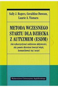 Metoda Wczesnego Startu dla dziecka z autyzmem
