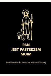 Modlitewnik do Pierwszej Komunii Św. - Pan jest pasterzem moim