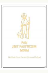 Modlitewnik do Pierwszej Komunii Św. - Pan jest pasterzem moim (biały)