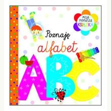 Moja pierwsza książka. Poznaję alfabet, 9788327488107 Moja pierwsza książka. Poznaję alfabet, 9788327488107