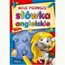 Moje pierwsze słówka angielskie, 9788375175196 Moje pierwsze słówka angielskie, 9788375175196