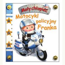 Motocykl policyjny Franka. Mały chłopiec, 9788383157962