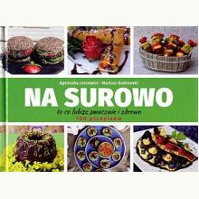 Na surowo. 100 przepisów, 9788394997014
