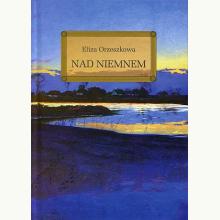 Nad Niemnem. Lektura z opracowaniem, 9788373272316