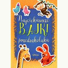 Najciekawsze bajki przedszkolaka, 9788375176858 Najciekawsze bajki przedszkolaka, 9788375176858