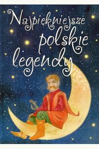 Najpiękniejsze polskie legendy