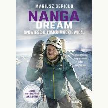 Nanga Dream. Opowieść o Tomku Mackiewiczu, 9788324055432