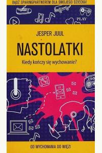 Nastolatki. Kiedy kończy się wychowanie?