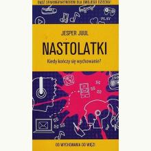 Nastolatki. Kiedy kończy się wychowanie?, 9788362445431