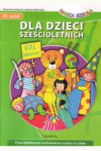 Nasza szkoła. Dla dzieci sześcioletnich