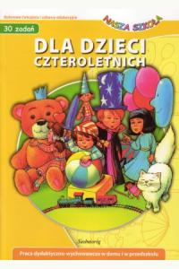 Nasza szkoła. Dla dzieci czteroletnich