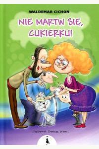 Nie martw się, cukierku!