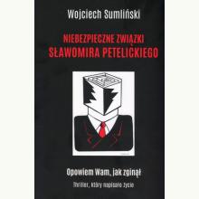 Niebezpieczne związki Sławomira Petelickiego, 9788394582920