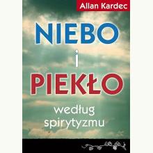 Niebo i piekło według spirytyzmu, 9788360528846
